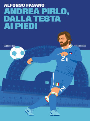 cover image of Andrea Pirlo, dalla testa ai piedi